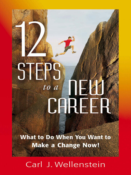 Title details for 12 Steps to a New Career by Carl J. Wellenstein - Available